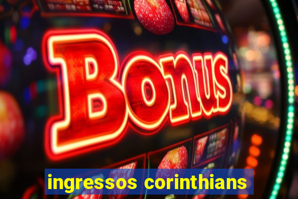 ingressos corinthians